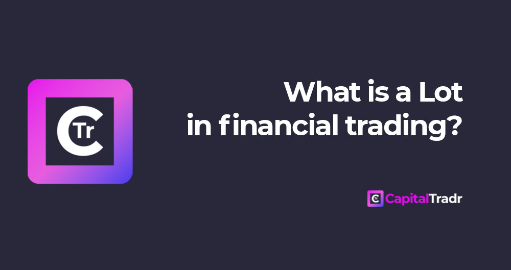 what is a lot financial trading 3
